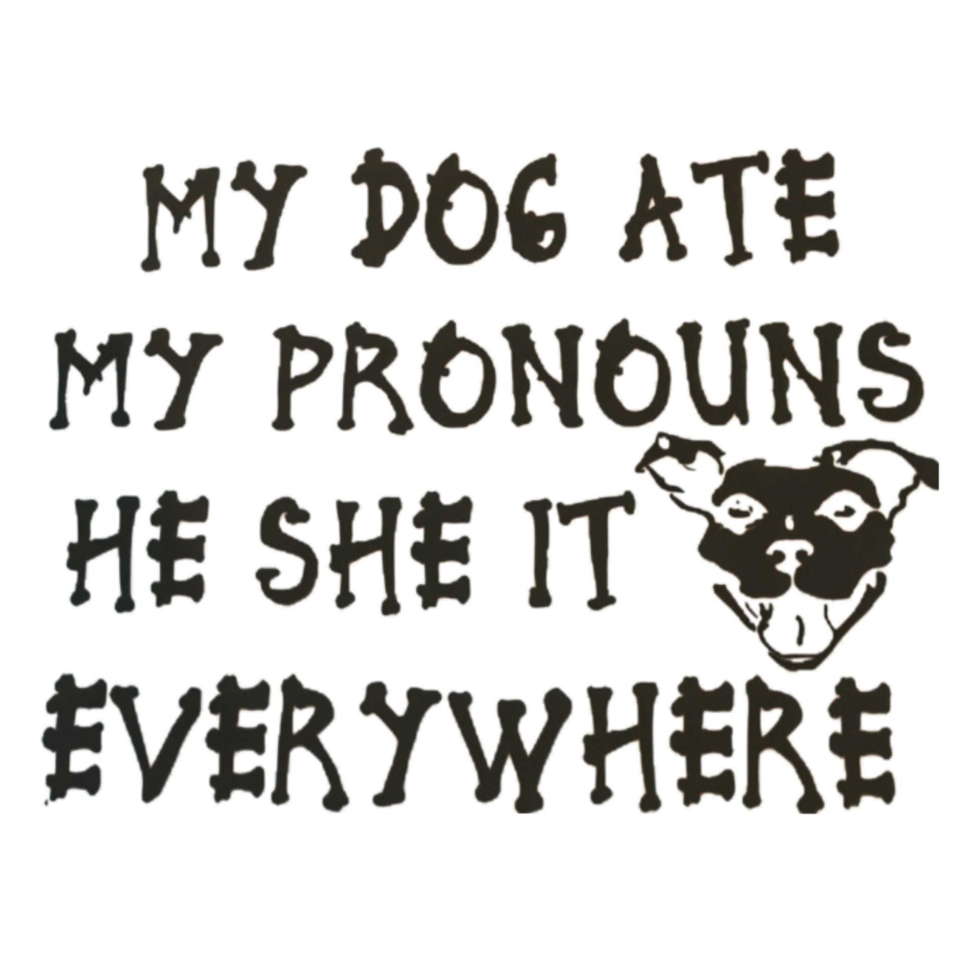 My Dog Ate My Pronouns T-Shirt (V3)