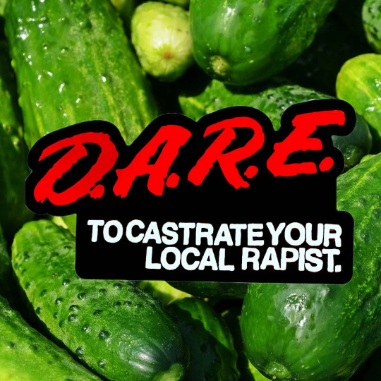 D.A.R.E. to Castrate Your Local Rapist Sticker (Choice of Matte or Holograph) Matte