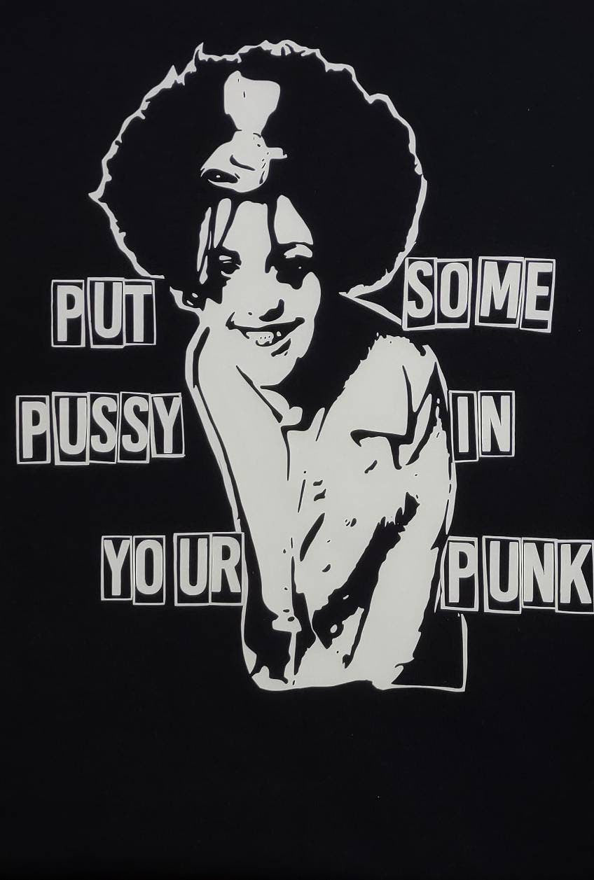 Poly Styrene Tribute: Put Some Pus$y in Your Punk T-Shirt (Various Color Choices) Black T WhitePrint